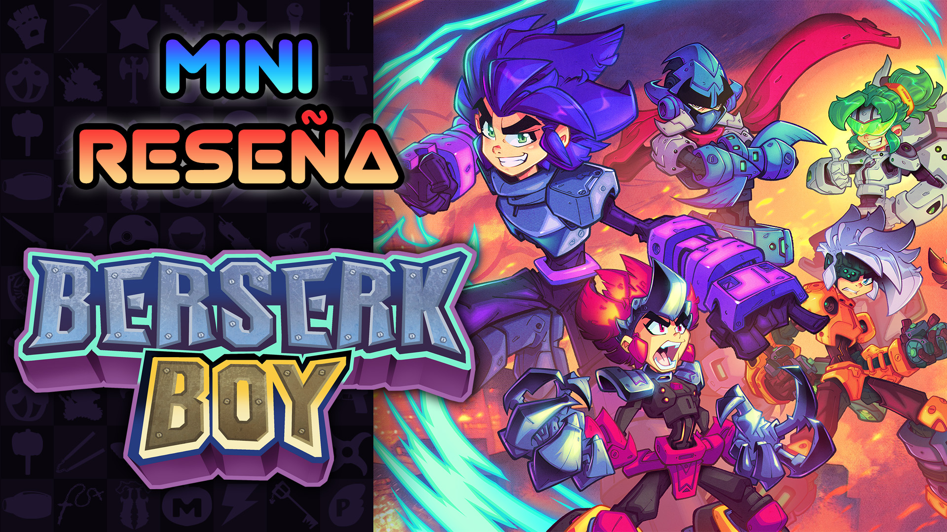 Mini Reseña Berserk Boy – ¿Qué tal si Mega Man, pero con Sonic?