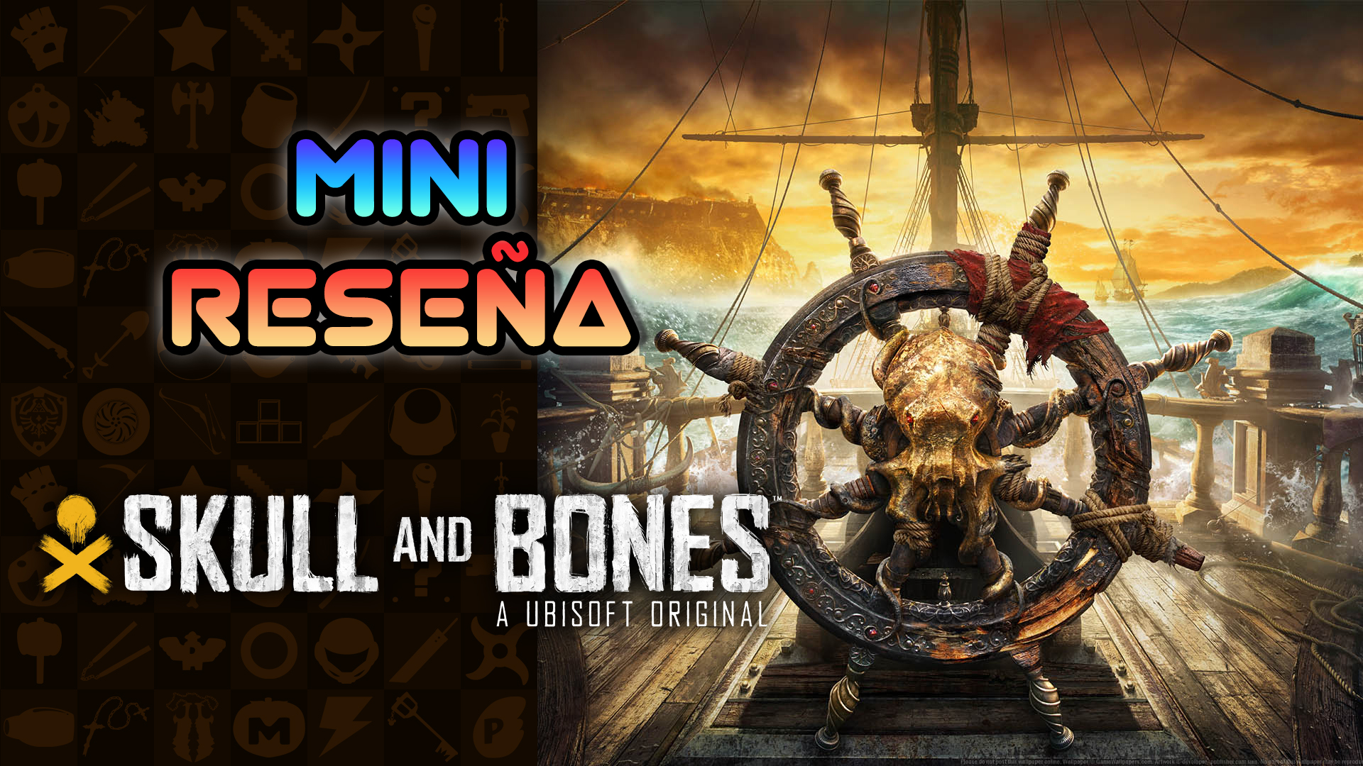 Mini Reseña Skull and Bones – ¿Tanto tiempo para esto?