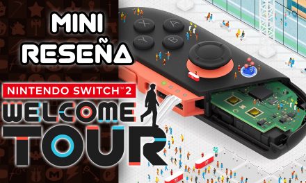 Mini Reseña Nintendo Switch 2 Welcome Tour – Innecesario para disfrutar de tu nueva consola
