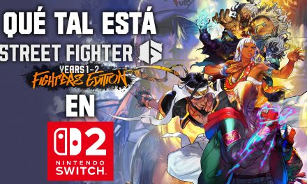 ¿Qué tal está Street Fighter 6 Years 1-2 Fighters Edition en Switch 2?