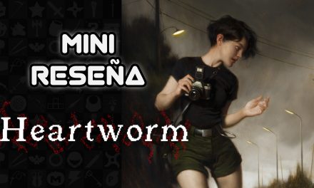Mini Reseña Heartworm – Capturando la Obsesión por la Muerte