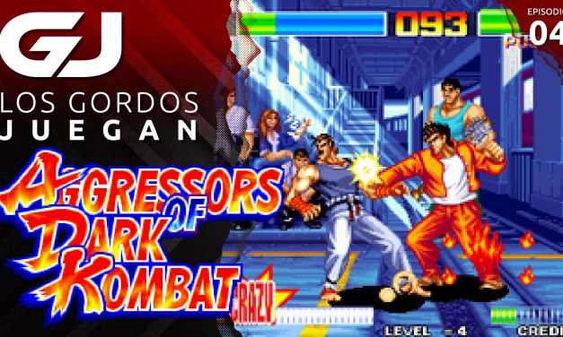 Los Gordos Juegan – Aggressors of Dark Kombat #04