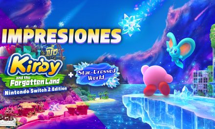 Impresiones Kirby and the Forgotten Land + Star-Crossed World