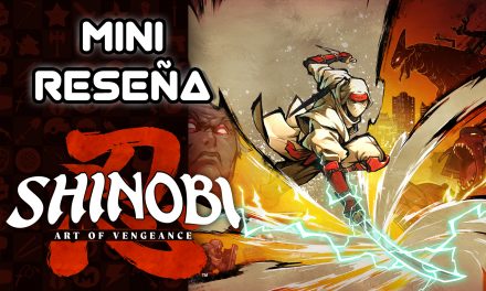 Mini Reseña SHINOBI: Art of Vengeance – La venganza se disfruta más con estilo