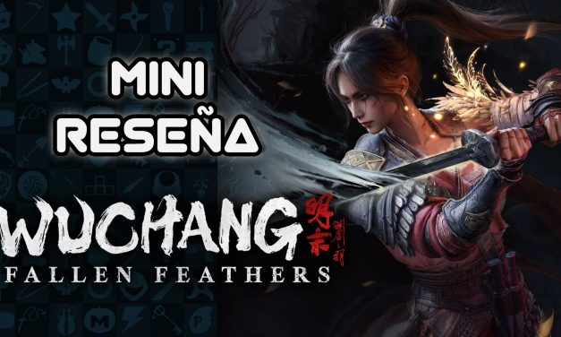 Mini Reseña Wuchang: Fallen Feathers – Un soulslike exitoso a pesar de sus problemas