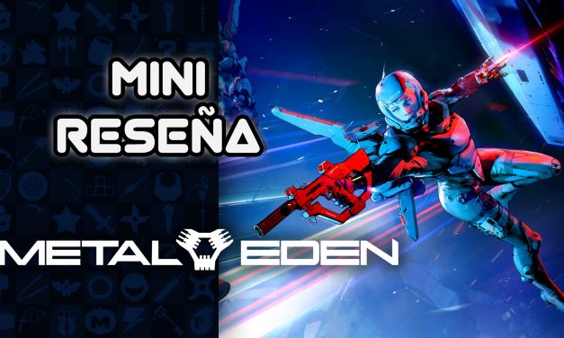 Mini Reseña Metal Eden – Directo al punto
