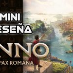 Mini Reseña Anno 117: Pax Romana – Hermoso, divertido y enfocado a partes iguales
