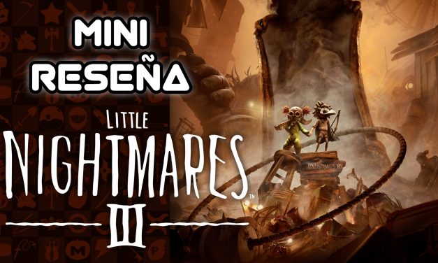 Mini Reseña Little Nightmares 3 – ¡Dos niños en peligro! ¿Dónde firmo?