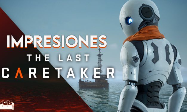 Impresiones The Last Caretaker – Salvando a la humanidad con chatarra