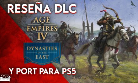 Reseña DLC Age of Empires 4: Dynasties of the East y Port para PS5