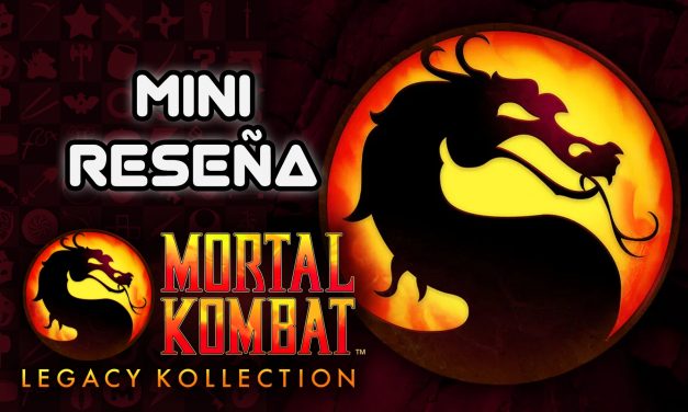 Mini Reseña Mortal Kombat: Legacy Kollection – Un imperfecto tesoro nostálgico