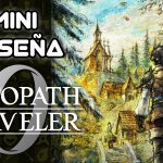 Mini Reseña Octopath Traveler 0 – El desigual camino del poder, la fama y la riqueza