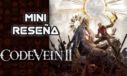 Mini Reseña Code Vein II – Un soulslike decente que quedó a deber
