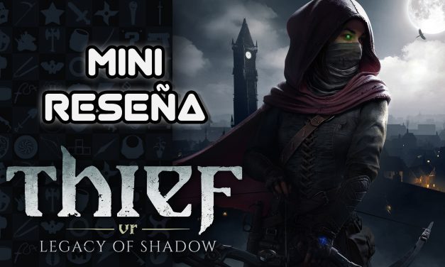 Mini Reseña Thief VR: Legacy of Shadows – Bajo en calorías pero entretenido