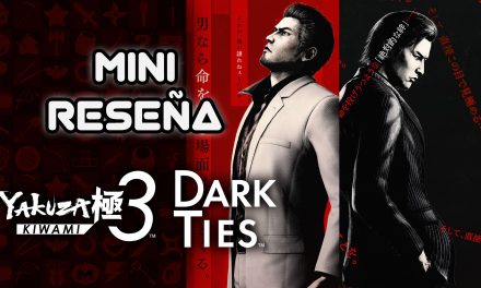Mini Reseña Yakuza Kiwami 3 & Dark Ties – Divertido a pesar de los malos tragos