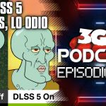 Podcast: Episodio 644, DLSS 5. Gracias, lo odio.