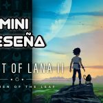 Mini Reseña Planet of Lana II – ¿Más de lo mismo? ¡Perfecto!