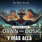 The Elder Scrolls Online Season Zero: Dawn and Dusk y más allá