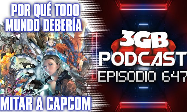 Podcast: Episodio 647, Por qué todo mundo debería imitar a Capcom