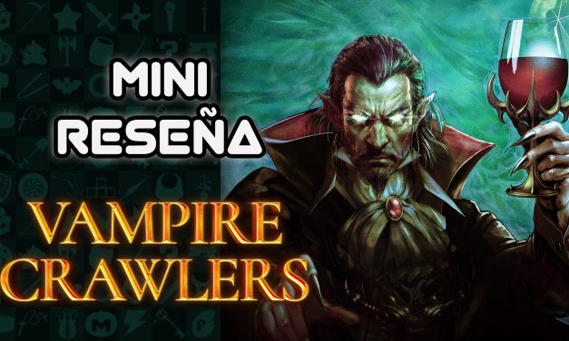 Mini Reseña Vampire Crawlers – ¡Otro hitazo de Poncle!