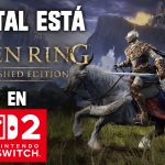 Impresiones Elden Ring: Tarnished Edition en Switch 2 – Salvado del abismo