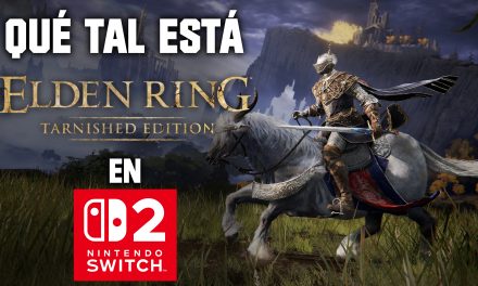 Impresiones Elden Ring: Tarnished Edition en Switch 2 – Salvado del abismo