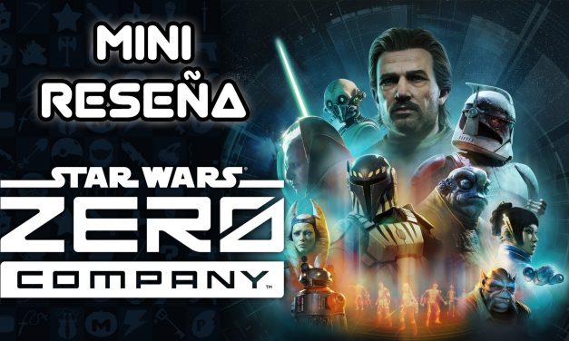 Mini Reseña Star Star Wars Zero Company – XCOM en una galaxia muy, muy lejana…