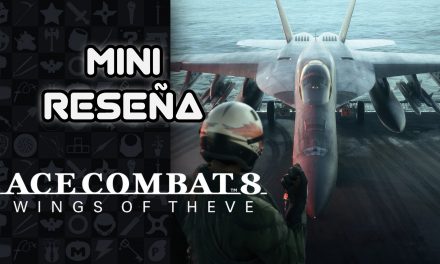 Mini Reseña Ace Combat 8: Wings of Theve – El rey ha vuelto