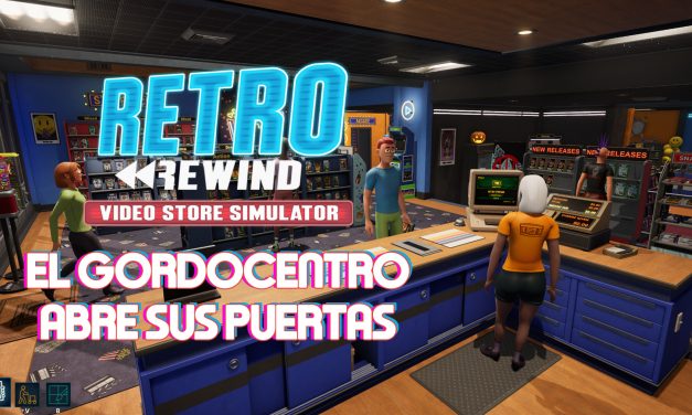 Retro Rewind – ¡El Gordocentro abre sus puertas!