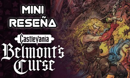 Mini Reseña Castlevania: Belmont’s Curse: ¡LOS BELMONT HAN VUELTO!