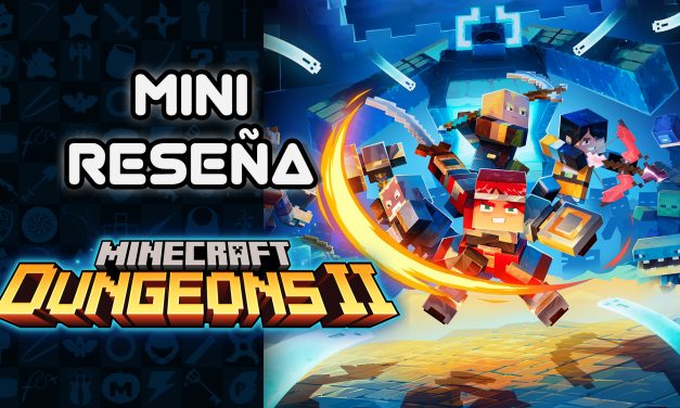 Mini Reseña Minecraft Dungeons II – Un buen punto de entrada en los dungeon crawler